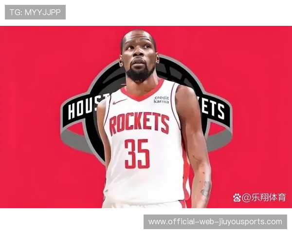 杜兰特即将续约？火箭顶薪留人心切，杜兰特加盟火箭队